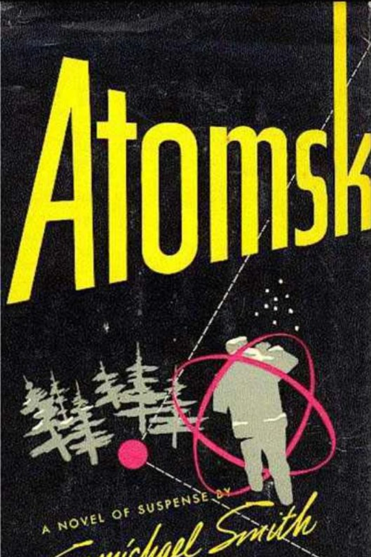 Atomsk A Novel of Suspense  Smith Cordwainer