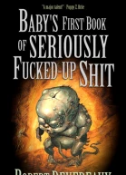 Babys First Book of Seriously FuckedUp Shit