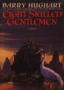 Barry Hughart Eight Skilled Gentlemen