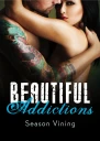 Beautiful Addictions