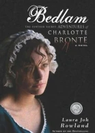 Bedlam The Further Secret Adventures of Charlotte Bronte