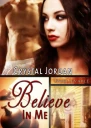 Believe in Me