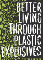 Better Living Through Plastic Explosives