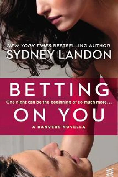 Betting on You A Danvers Novella