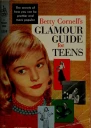 Betty Cornells Glamour Guide for Teens