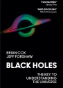 Black Holes The Key to Understanding the Universe