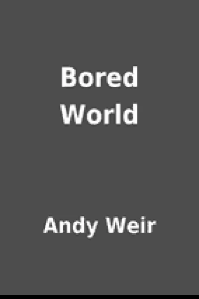Bored World