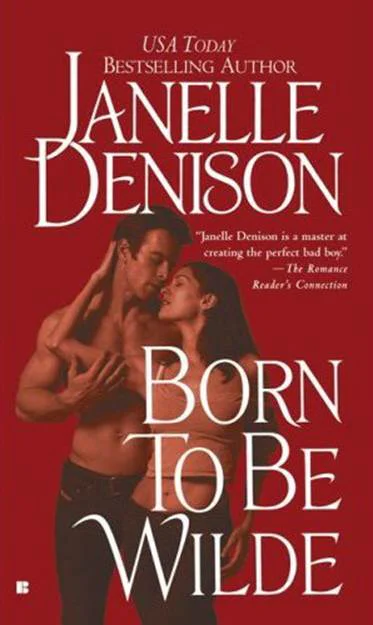 Born to Be Wilde  Denison Janelle