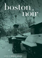 Boston Noir редактор Деннис Лихэйн