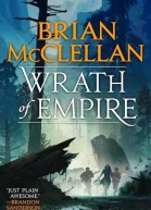 Brian McClellan Wrath of Empire