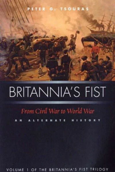 Britannias Fist From Civil War to World War