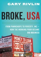 Broke USA from pawnshops to Poverty Inc how the working poor became big business
