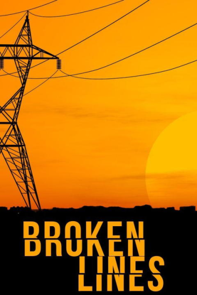 Broken Lines A Tale of Survival in a Powerless World