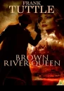 Brown River Queen