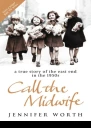 Call The Midwife A True Story Of The East End In The 1950S
