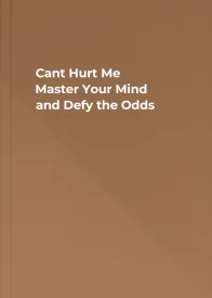 Cant Hurt Me Master Your Mind and Defy the Odds