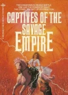 Captives of the Savage Empire