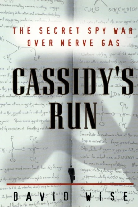 Cassidys Run The Secret Spy War over Nerve Gas