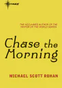 Chase the Morning