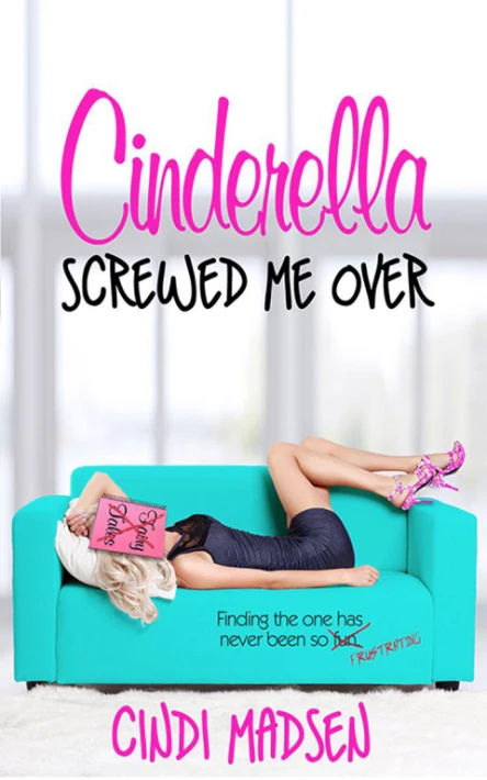 Cinderella Screwed Me Over