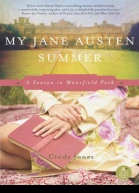 Cindy Jones My Jane Austen Summer A Season in Mansfield Park