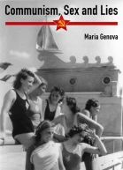 Communism Sex and Lies