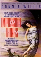Connie Willis Impossible Things