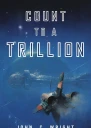 Count to a Trillion