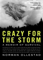 Crazy for the Storm A Memoir of Survival