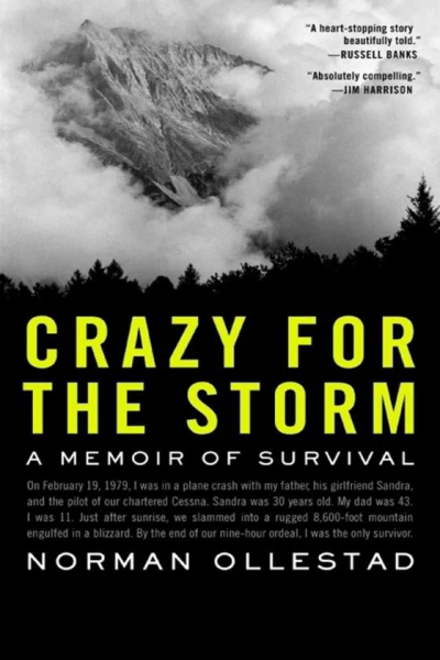Crazy for the Storm A Memoir of Survival