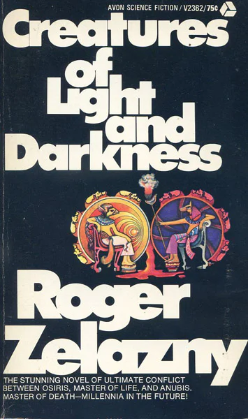 Creatures of Light and Darkness  Zelazny Roger Joseph