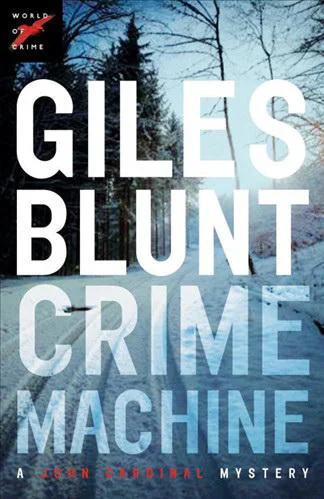 Crime Machine  Blunt Giles