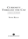 Curiosity Thrilled the Cat