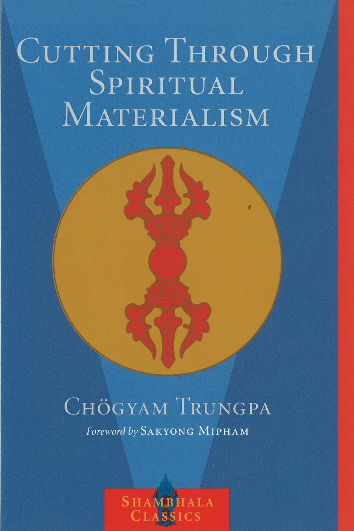 Cutting Through Spiritual Materialism  Trungpa Chögyam