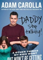Daddy Stop Talking  And Other Things My Kids Want but Wont Be Getting