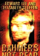 Dahmers Not Dead
