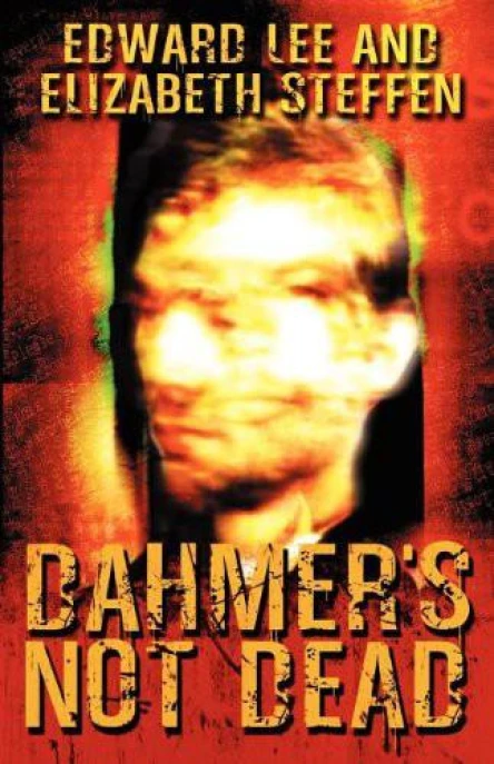 Dahmers Not Dead