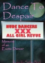 Dance to Despair Memoirs of an Exotic Dancer