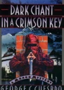 Dark Chant In A Crimson Key