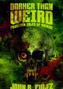 Darker Than Weird Fourteen Tales of Horror