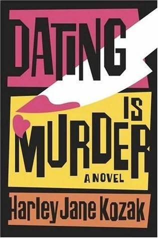 Dating Is Murder  Kozak Harley Jane