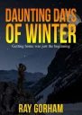 Daunting Days of Winter