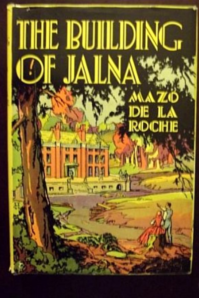 de la Roche Mazo The Building of Jalna