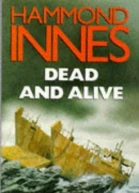 Dead and Alive