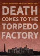 Death Comes to the Torpedo Factory