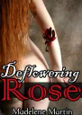 Deflowering Rose