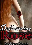 Deflowering Rose