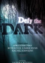 Defy the Dark