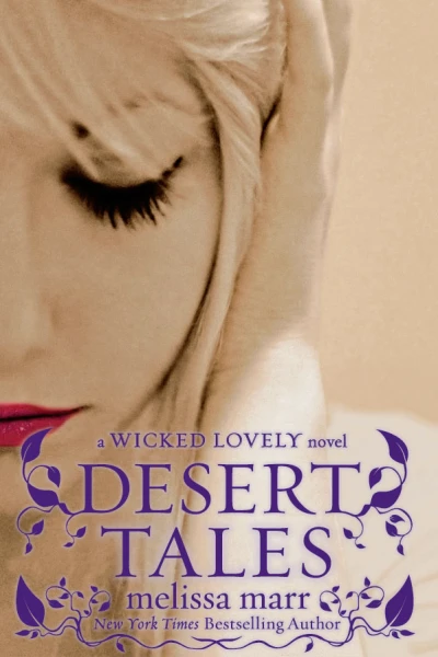 Desert Tales A Wicked Lovely Companion Novel