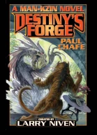 Destinys ForgeA ManKzin War Novel